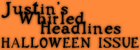 Justin's Whirled Headlines